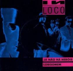 In Loco : Já Não Há Heróis (Single)